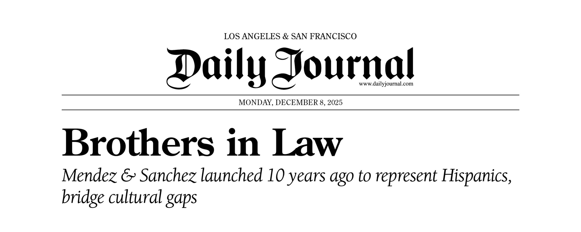 Mendez & Sanchez APC Has Been Featured in Daily Journal: Brothers In Law